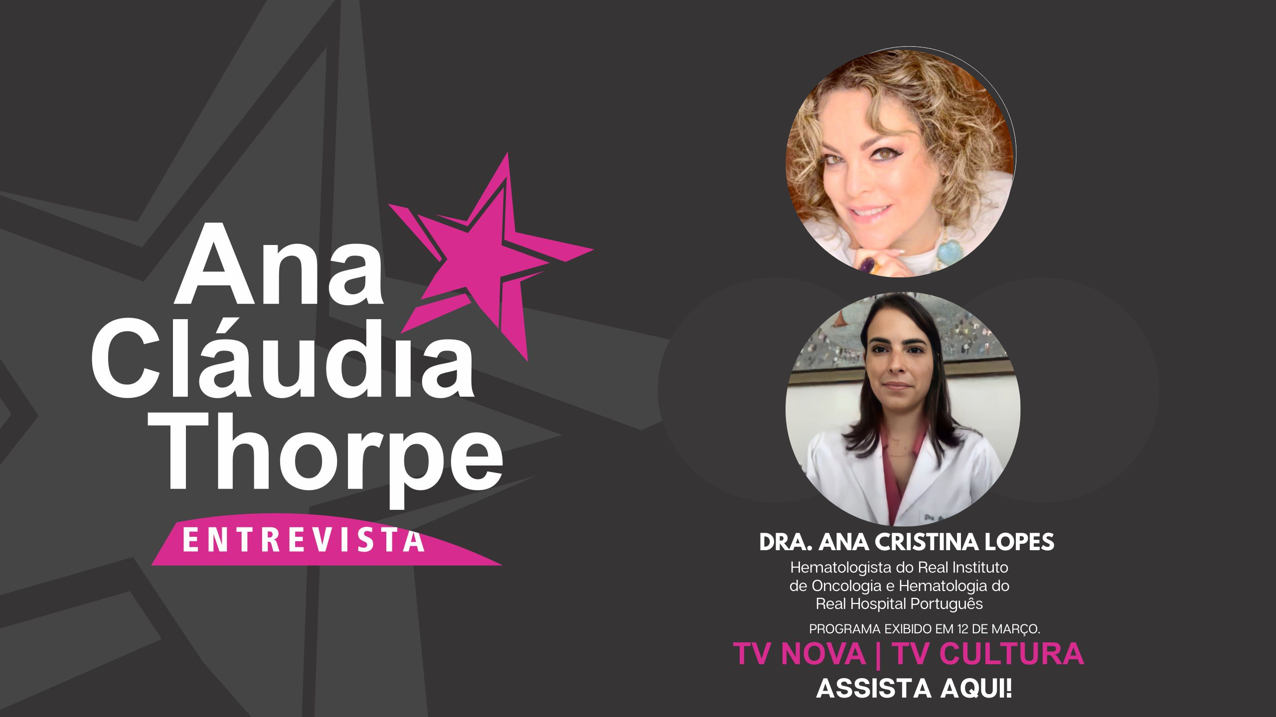 Programa Ana Claudia Thorpe Entrevista 12/03 - Dra. Ana Cristina Lopes -  Blog Ana Cláudia Thorpe